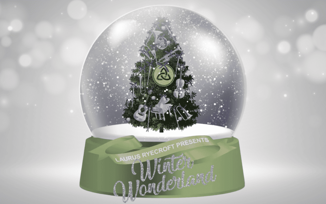 A snowglobe graphic says Laurus Ryecroft presents Winter Wonderland